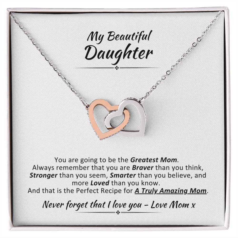 Gift For Daughter - You Are Going To Be The Greatest Mom Interlocking Hearts