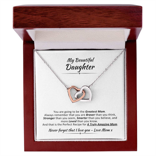 Gift For Daughter - You Are Going To Be The Greatest Mom Interlocking Hearts