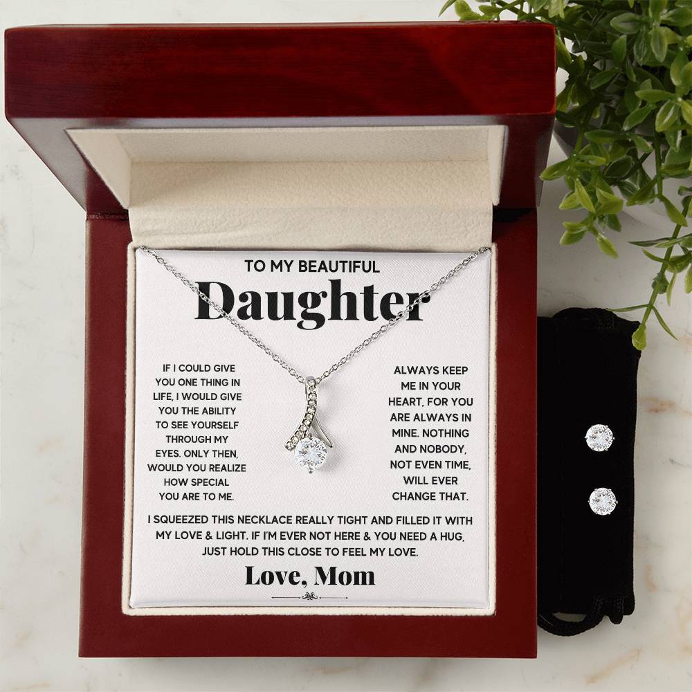 Gift For Daughter From Mom - My Beautiful Daughter Just Hold This To Feel My Love - Alluring Beauty Necklace & CZ Earrings