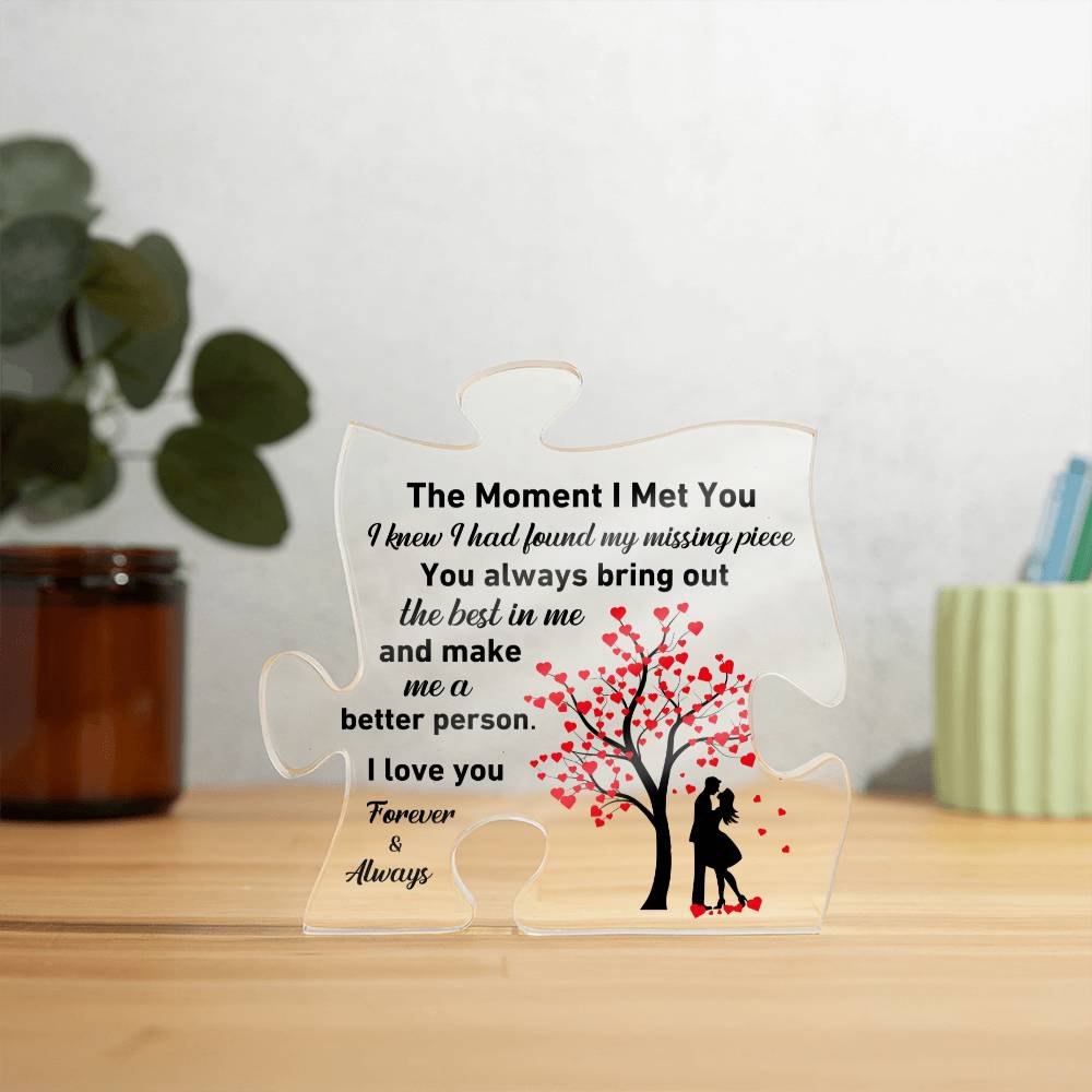 Gift For Soulmate - Missing Piece - Puzzle Piece Acrylic Plaque