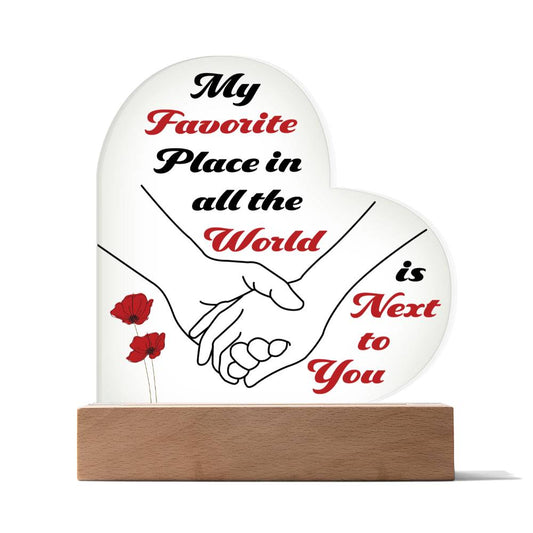 Gift For Soulmate - My Favorite Place Acrylic Heart Plaque