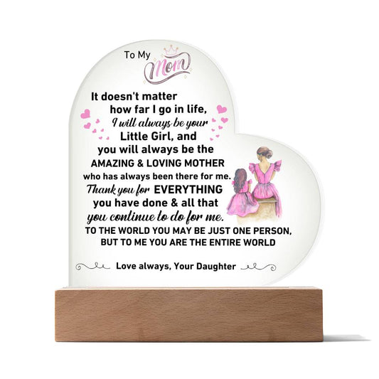 For Mom Little Girl Entire World Acrylic Heart LED