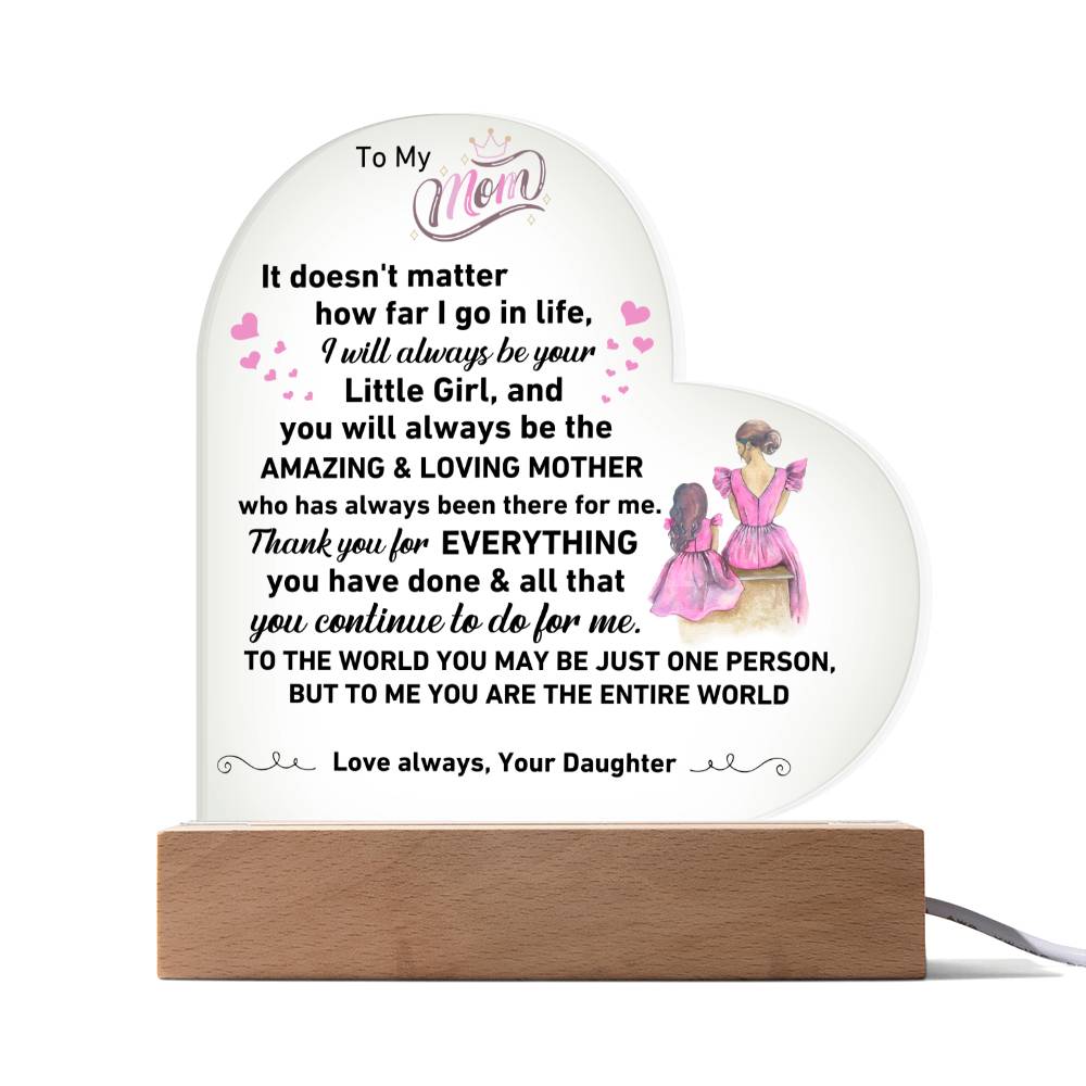 For Mom Little Girl Entire World Acrylic Heart LED