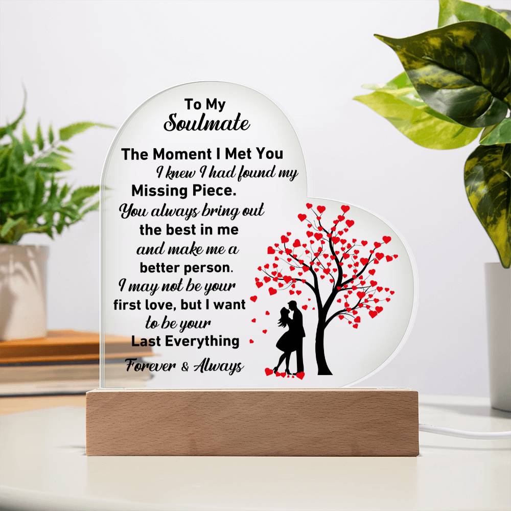 Gift For Soulmate - Missing Piece Last Everything Heart Acrylic Plaque