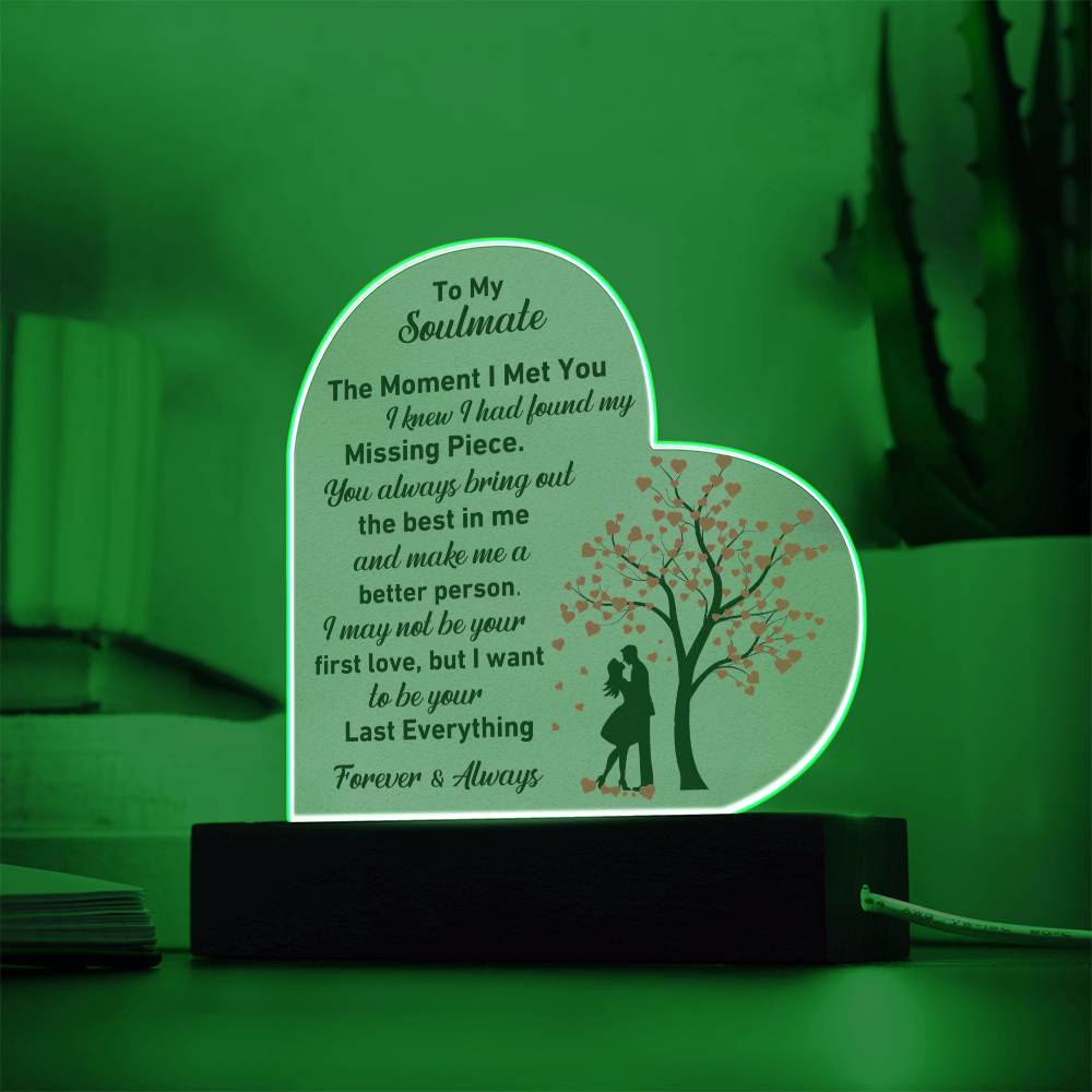 Gift For Soulmate - Missing Piece Last Everything Heart Acrylic Plaque