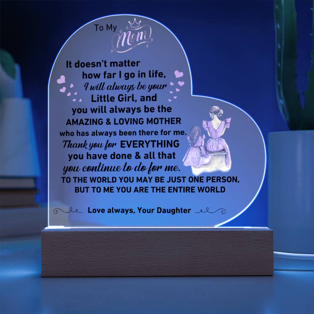 For Mom Little Girl Entire World Acrylic Heart LED