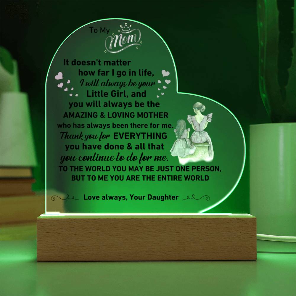 For Mom Little Girl Entire World Acrylic Heart LED