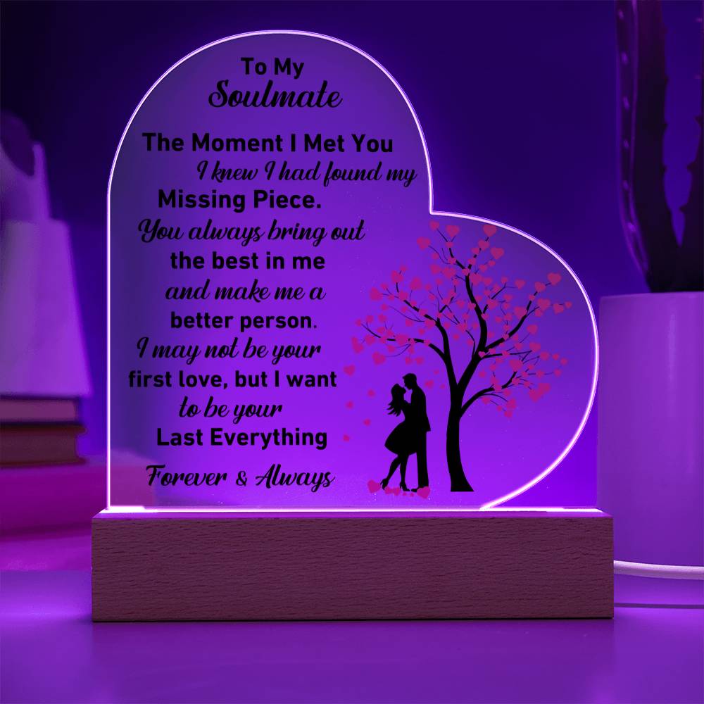 Gift For Soulmate - Missing Piece Last Everything Heart Acrylic Plaque