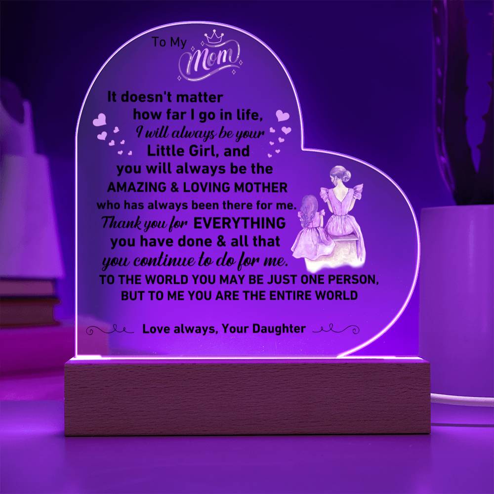 For Mom Little Girl Entire World Acrylic Heart LED