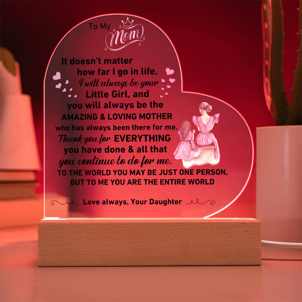 For Mom Little Girl Entire World Acrylic Heart LED