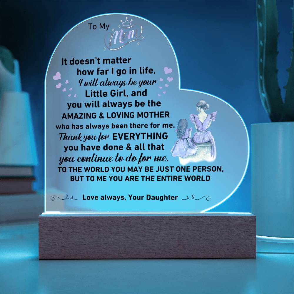 For Mom Little Girl Entire World Acrylic Heart LED