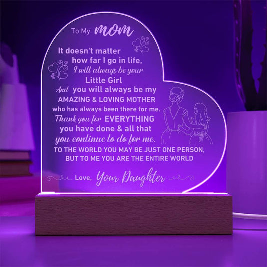 Gift for Mom -  I Will Always Be Your Little Girl - Engraved Heart Acrylic LED