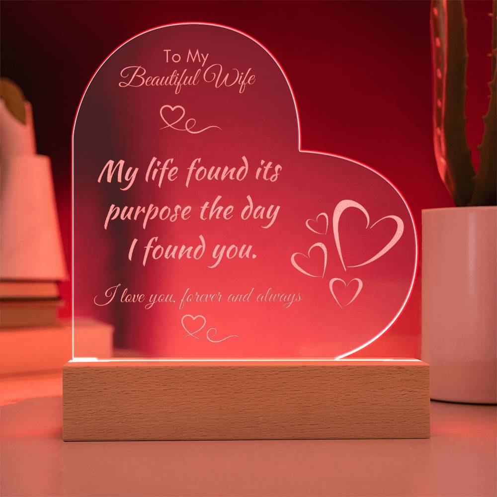 For Wife - My Life Found Purpose Engraved Acrylic Plaque LED